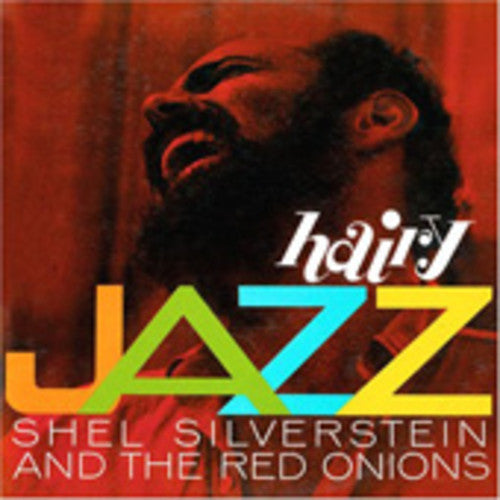 Shel Silverstein & the Red Onions: Hairy Jazz  \ CD
