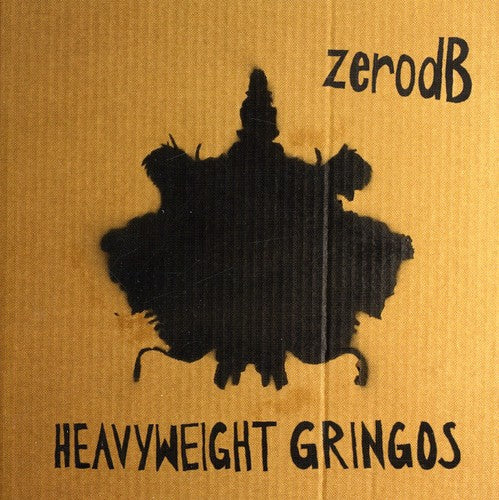 Zero dB: Heavyweight Gringos  \ CD