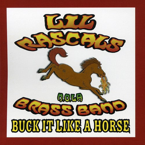 Lil' Rascals Brass Band: Buck It Like a Horse - CD