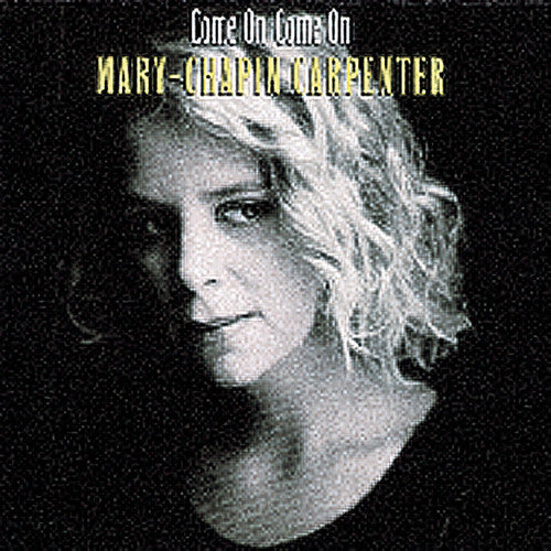 Mary-Chapin Carpenter: Come on Come on  \ CD