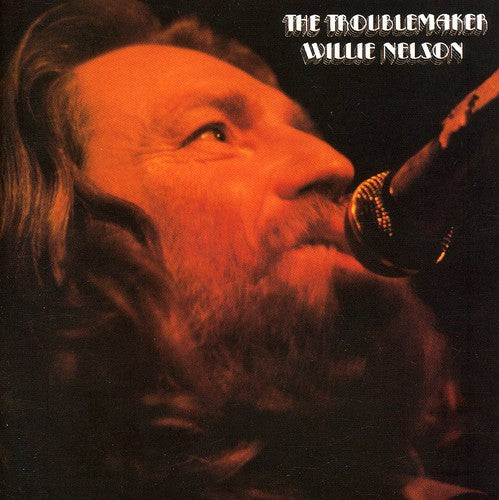 Willie Nelson: The Troublemaker  \ CD