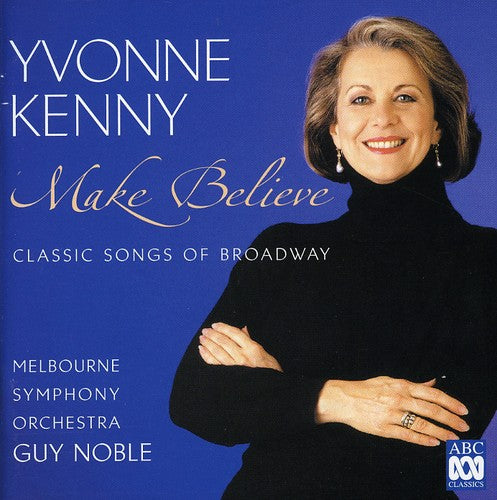 Yvonne Kenny: Make Believe  \ CD