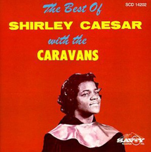 Shirley Caesar & Caravans: Best of  \ CD