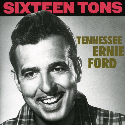 Tennessee Ernie Ford: Sixteen Tons  \ CD