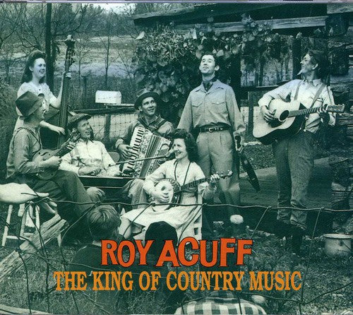 Roy Acuff: King of Country Music  \ CD