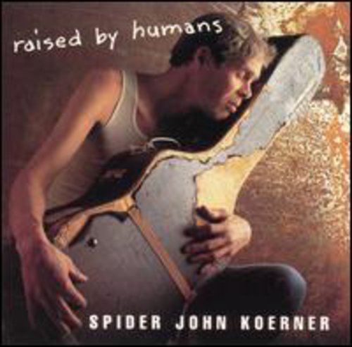 Spider Koerner John: Raised By Humans  \ CD