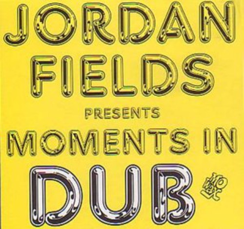 Jordan Fields: Moments in Dub \ LP
