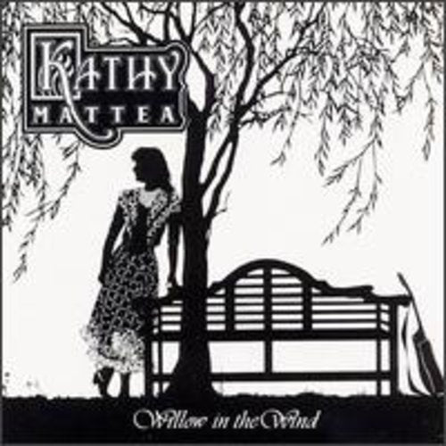Kathy Mattea: Willow in the Wind  \ CD