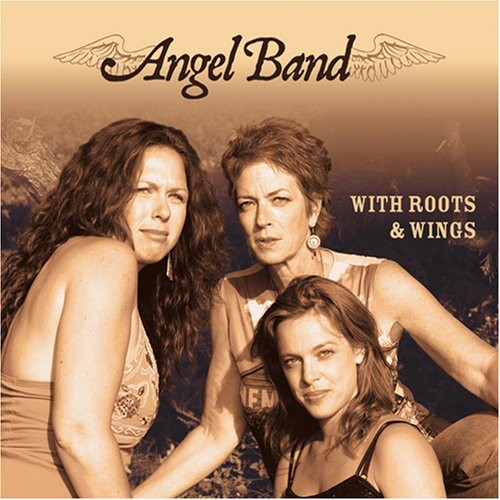 Angel Band: With Roots and Wings  \ CD