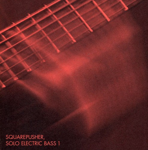 Squarepusher: Solo Electric Bass 1  \ CD