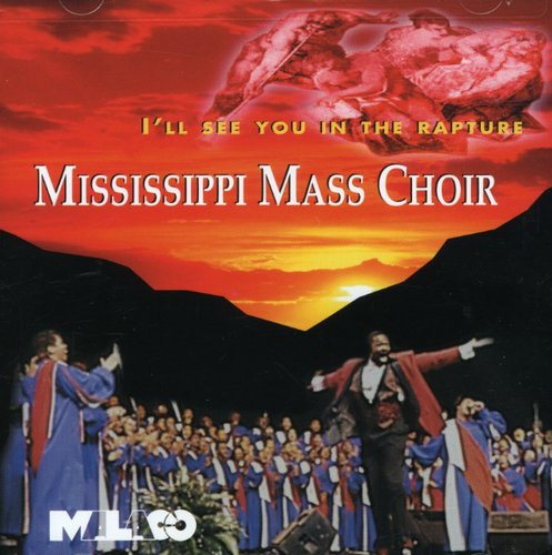 The Mississippi Mass Choir: I'll See You in the Rapture  \ CD
