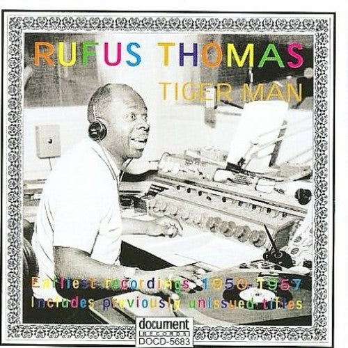 Rufus Thomas: Tiger Man: Earliest Recordings 1950-1957  \ CD