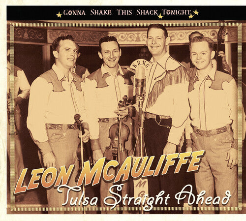 Leon McAuliffe: Tulsa Straight Ahead-Gonna Shake This Shack Tonigh  \ CD