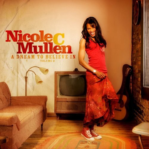 Nicole Mullen: Vol. 2-Dream to Believe in  \ CD
