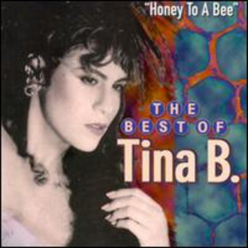 Tina B.: Best of: Honey to a Bee  \ CD