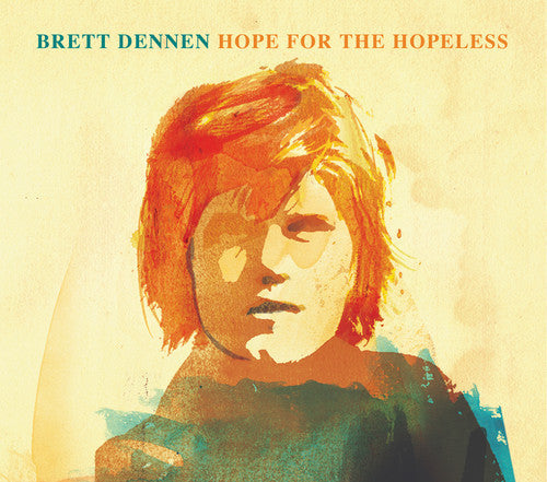 Brett Dennen: Hope For The Hopeless  \ CD