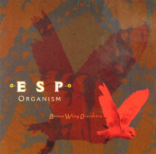 Brown Wing Overdrive: Esp Organism  \ CD