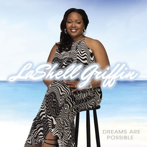 LaShell Griffin: Dreams Are Possible  \ CD