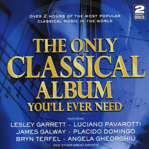 Various Artists: Only Classical Album You'll Ever Need / Various  \ CD