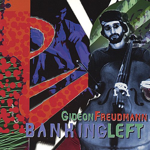 Gideon Freudmann: Banking Left  \ CD