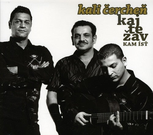 Kali Cerchen: Kaj Te Zav Ist  \ CD