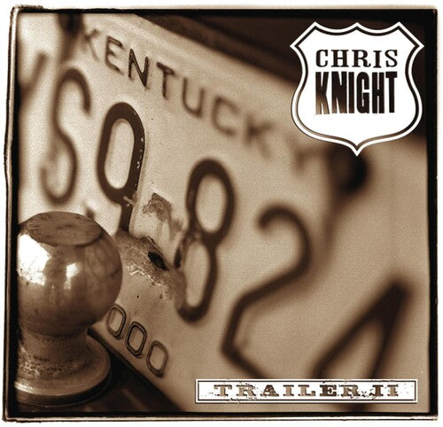 Chris Knight: Trailer II  \ CD