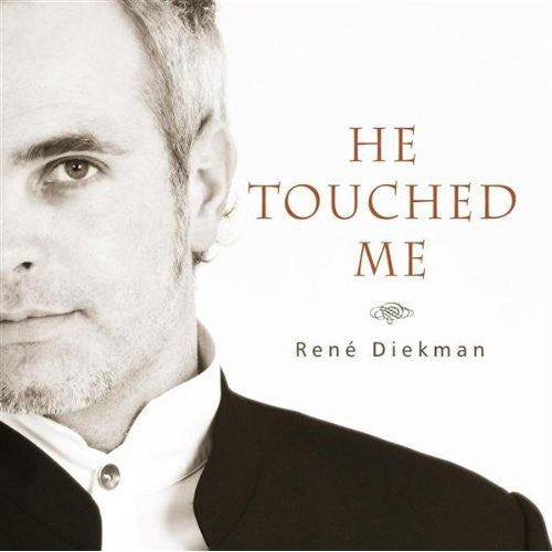 Rene Diekman: He Touched Me  \ CD