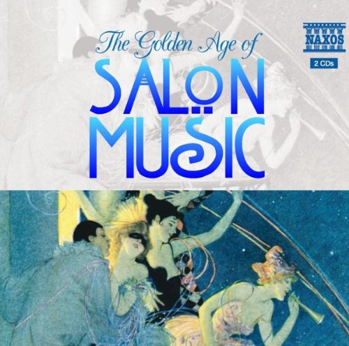 Golden Age of Salon Music: Golden Age of Salon Music  \ CD
