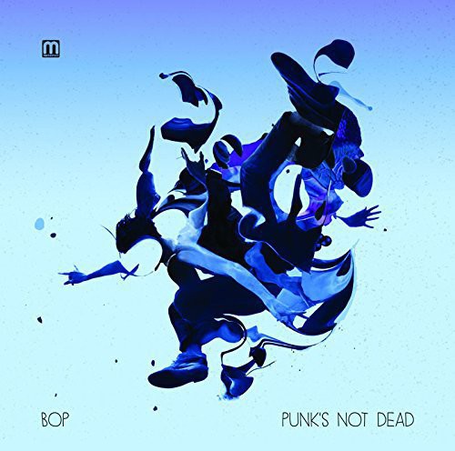 Bop: Punk's Not Dead - 12-INCH SINGLE