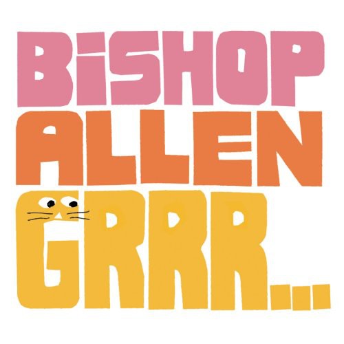 Bishop Allen: Grrr...  \ CD