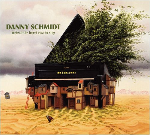 Danny Schmidt: Instead the Forest Rose to Sing  \ CD