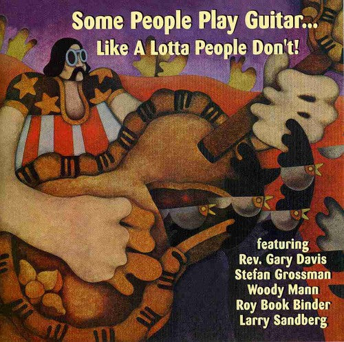 Various Artists: Some People Play Guitar Like A Lotta People  \ CD