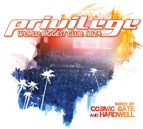Cosmic Gate & Hardwell: Privilege Ibiza  \ CD