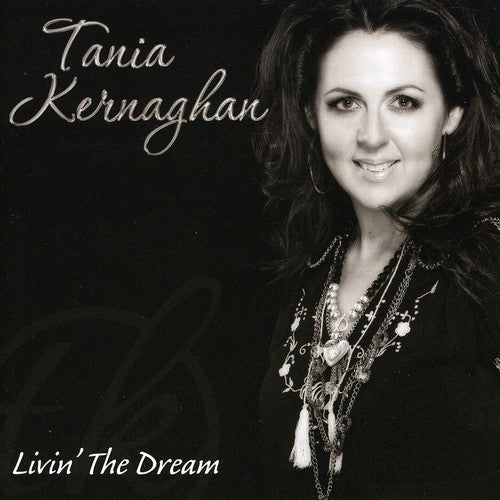 Tania Kernaghan: Livin the Dream  \ CD