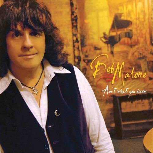 Bob Malone: Ain't What You Know \ LP
