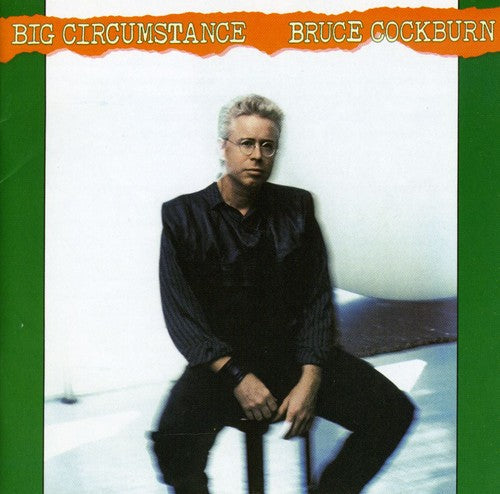 Bruce Cockburn: Big Circumstance  \ CD