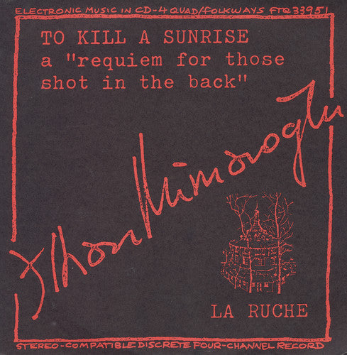 Ilhan Mimaroglu: To Kill a Sunrise and la Ruche  \ CD