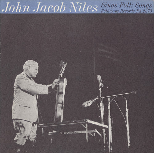 John Jacob Niles: John Jacob Niles Sings Folk Songs  \ CD