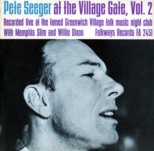 Pete Seeger: Village Gate with Memphis Slim and Willie Dixon 2  \ CD