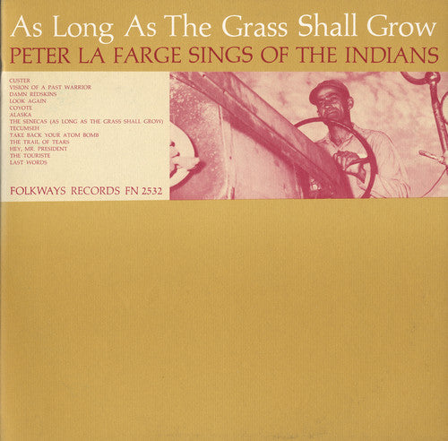 Peter La Farge: As Long As the Grass Shall Grow  \ CD