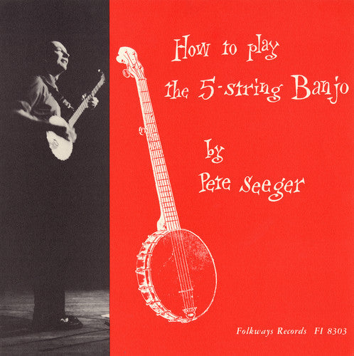 Pete Seeger: How to Play a 5-String Banjo (Instruction)  \ CD