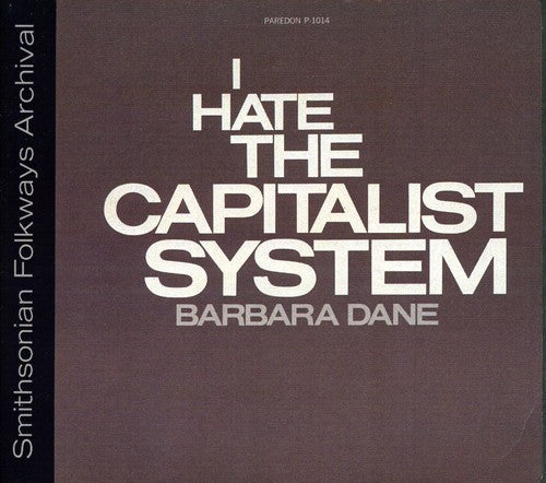 Barbara Dane: I Hate the Capitalist System  \ CD