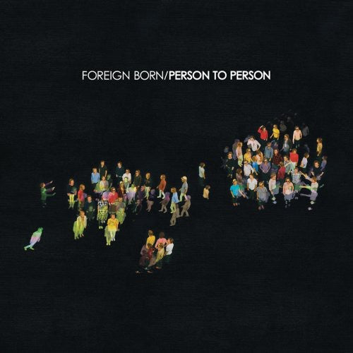 Foreign Born: Person to Person \ LP