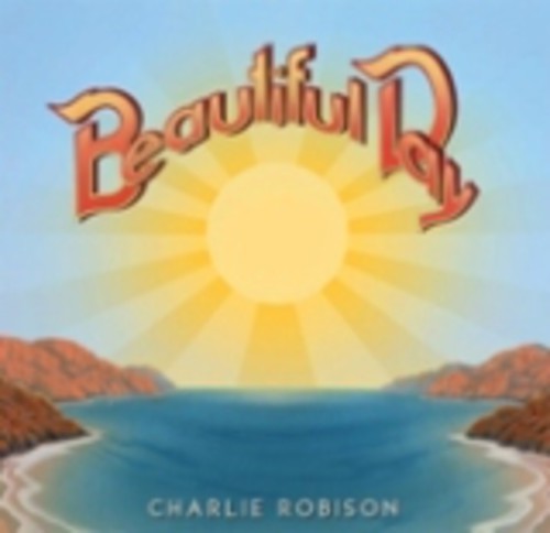 Charlie Robison: Beautiful Day  \ CD