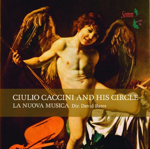 La Nuova Musica: Guilo Caccini & His Circle  \ CD