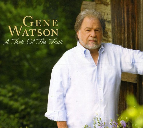 Gene Watson: Taste of the Truth  \ CD