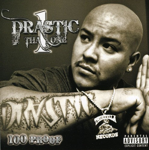Drastic tha One: 100 Proof  \ CD