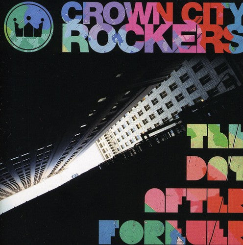 Crown City Rockers: The Day After Forever  \ CD