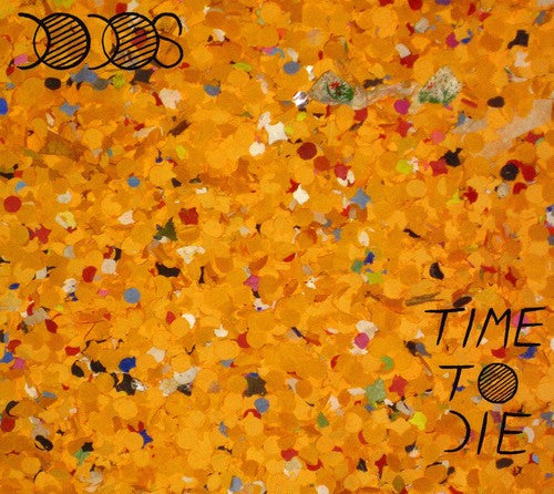 The Dodos: Time to Die-Limited  \ CD