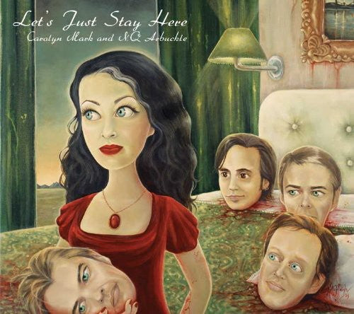 Carolyn Mark & Nq Arbuckle: Let's Just Stay Here \ LP